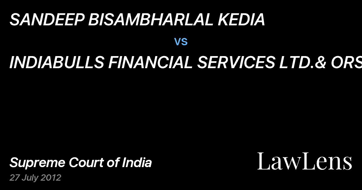 Preview image for SANDEEP BISAMBHARLAL KEDIA vs. INDIABULLS FINANCIAL SERVICES LTD.& ORS