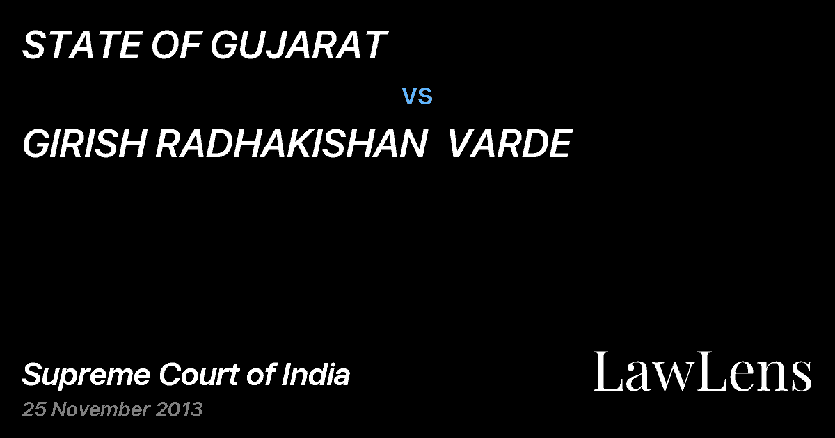 Preview image for STATE OF GUJARAT vs. GIRISH RADHAKISHAN  VARDE