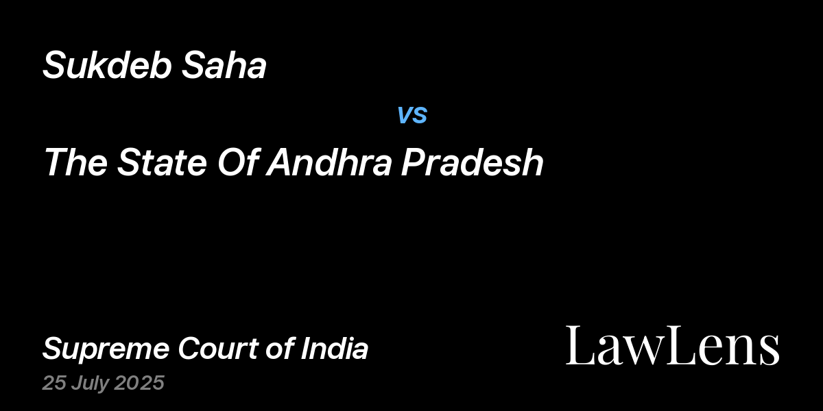 Preview image for Sukdeb Saha vs. The State Of Andhra Pradesh