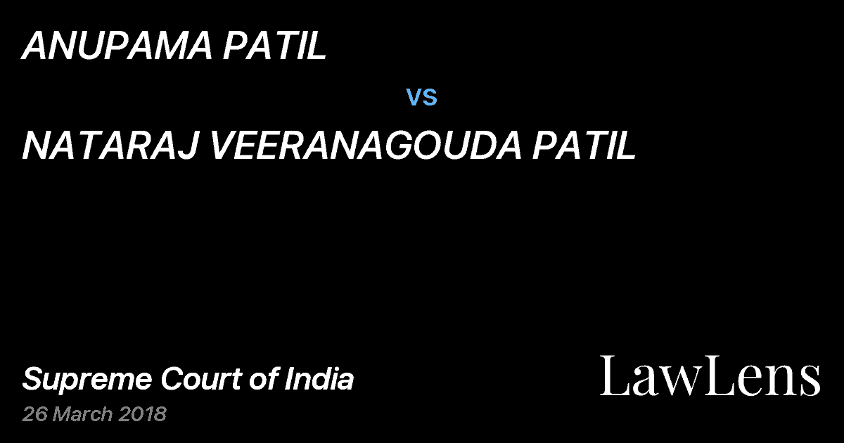 Preview image for ANUPAMA PATIL vs. NATARAJ VEERANAGOUDA PATIL