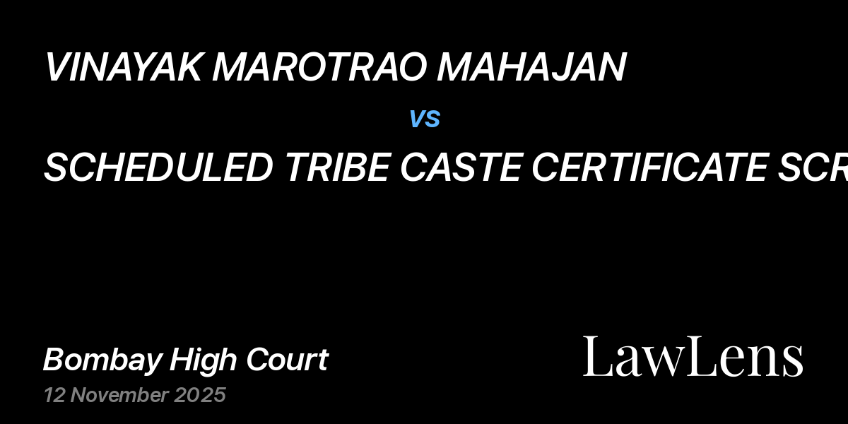 Preview image for VINAYAK MAROTRAO MAHAJAN vs. SCHEDULED TRIBE CASTE CERTIFICATE SCRUTINY COMMITTEE, NAGPUR THROUGH VICE CHAIRMAN AND OTHERS