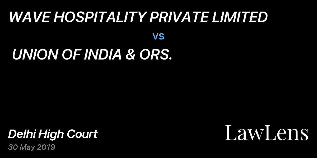 Preview image for WAVE HOSPITALITY PRIVATE LIMITED  vs.  UNION OF INDIA & ORS.
