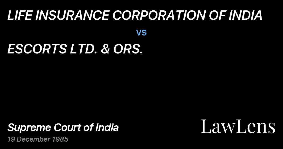 Preview image for LIFE INSURANCE CORPORATION OF INDIA vs. ESCORTS LTD. & ORS.