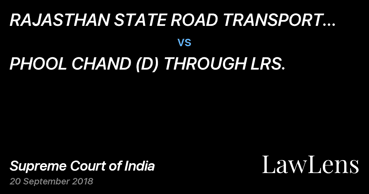 Preview image for RAJASTHAN STATE ROAD TRANSPORT CORPORATION JAIPUR vs. PHOOL CHAND (D) THROUGH LRS.