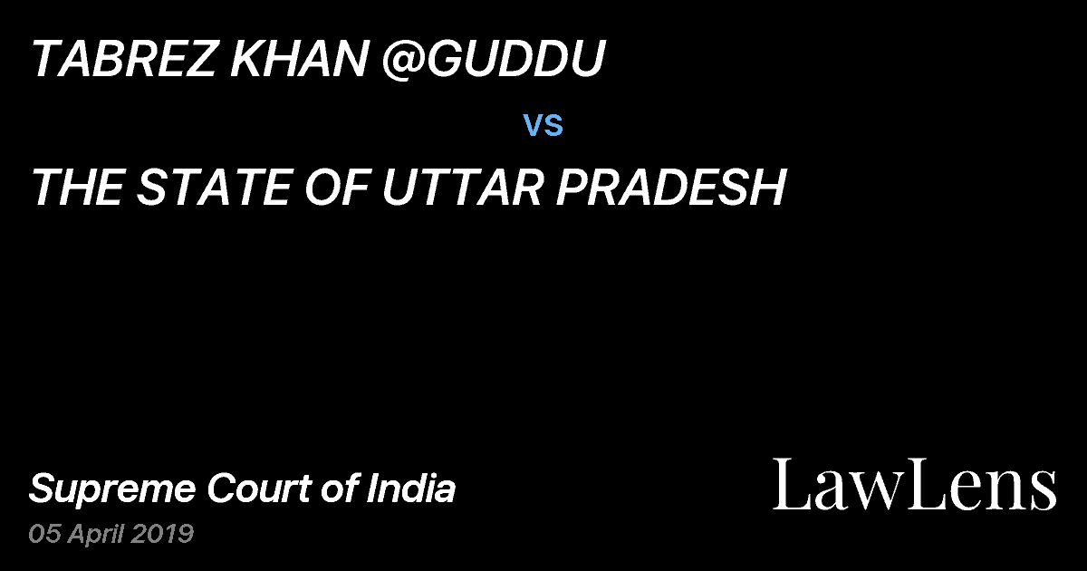 Preview image for TABREZ KHAN @GUDDU vs. THE STATE OF UTTAR PRADESH
