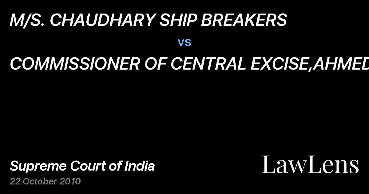 Preview image for M/S. CHAUDHARY SHIP BREAKERS vs. COMMISSIONER OF CENTRAL EXCISE,AHMEDABAD
