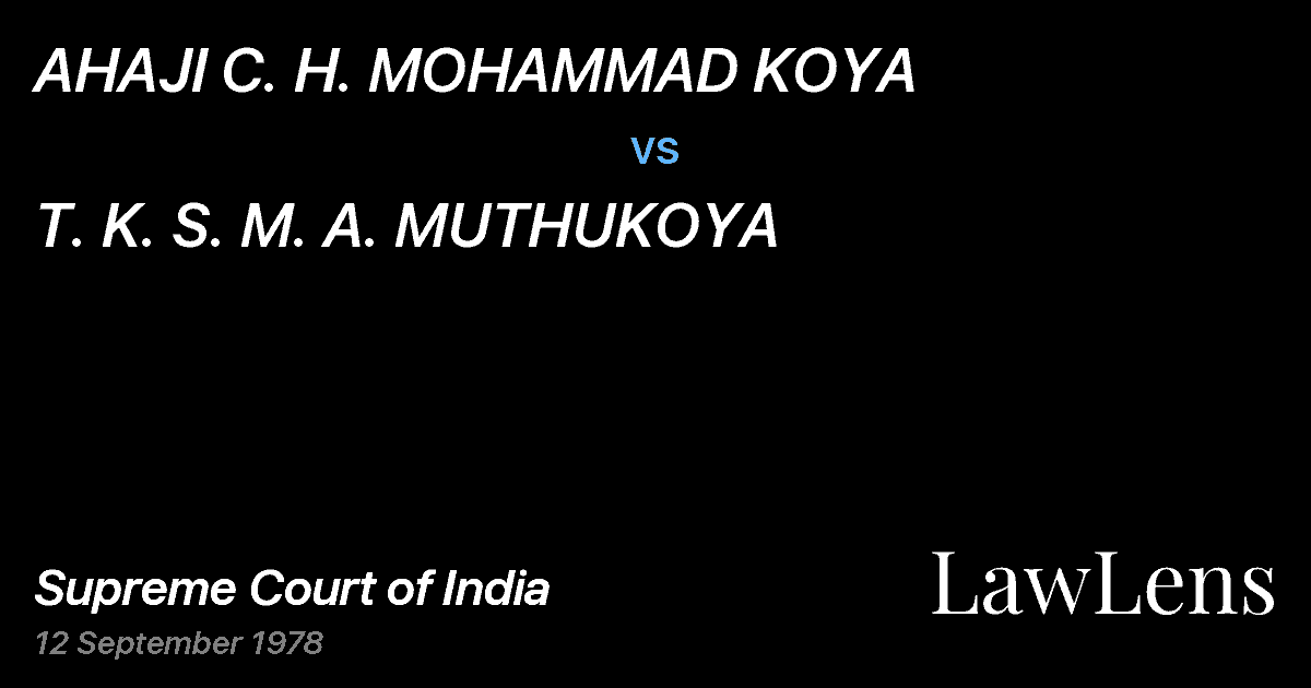 Preview image for AHAJI C. H. MOHAMMAD KOYA vs. T. K. S. M. A. MUTHUKOYA