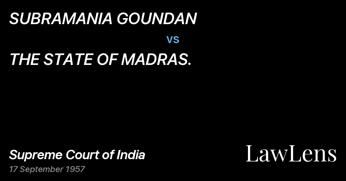 Preview image for SUBRAMANIA GOUNDAN vs. THE STATE OF MADRAS.