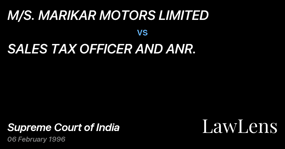 Preview image for M/S. MARIKAR MOTORS LIMITED vs. SALES TAX OFFICER AND ANR.