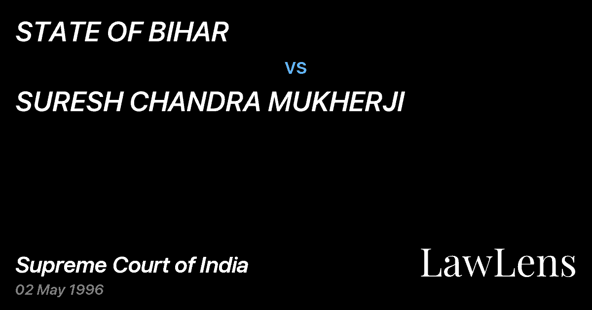 Preview image for STATE OF BIHAR vs. SURESH CHANDRA MUKHERJI