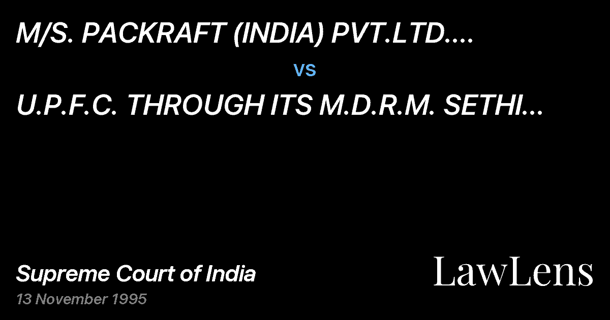 Preview image for M/S. PACKRAFT (INDIA) PVT.LTD. THROUGHITS DIRECTER V.S. MAN vs. U.P.F.C. THROUGH ITS M.D.R.M. SETHI & ORS.