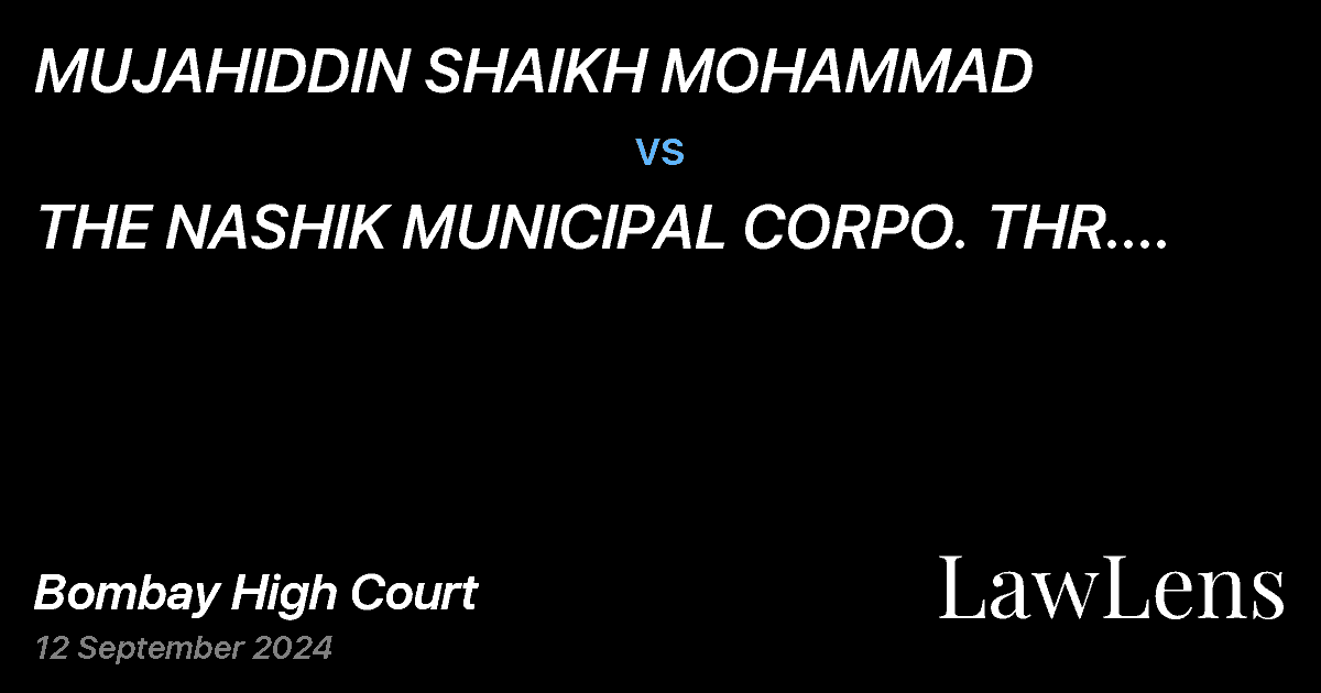 Preview image for MUJAHIDDIN SHAIKH MOHAMMAD vs. THE NASHIK MUNICIPAL CORPO. THR. COMMISSIONER AND ORS