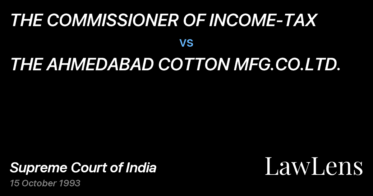 Preview image for THE COMMISSIONER OF INCOME-TAX vs. THE AHMEDABAD COTTON MFG.CO.LTD.
