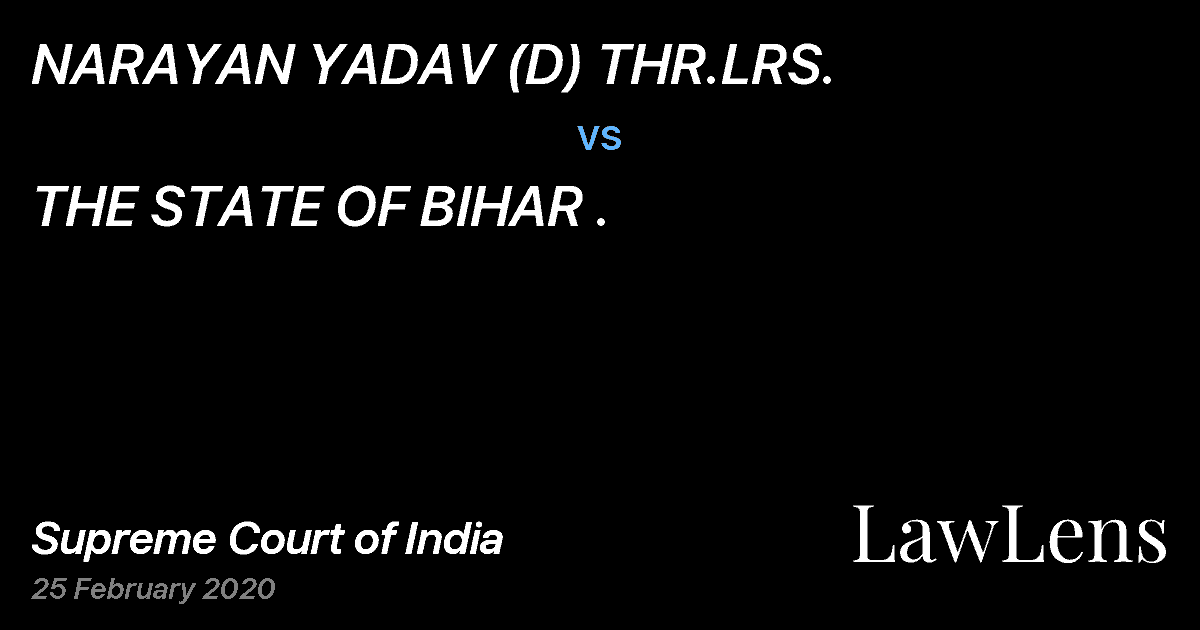 Preview image for NARAYAN YADAV (D) THR.LRS. vs. THE STATE OF BIHAR .