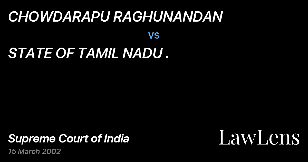 Preview image for CHOWDARAPU RAGHUNANDAN vs. STATE OF TAMIL NADU .