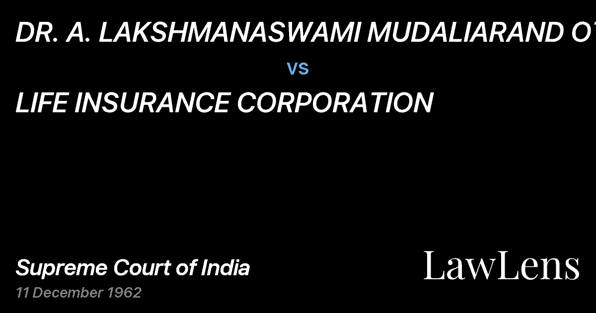 Preview image for DR. A. LAKSHMANASWAMI MUDALIARAND OTHERS vs. LIFE INSURANCE CORPORATION