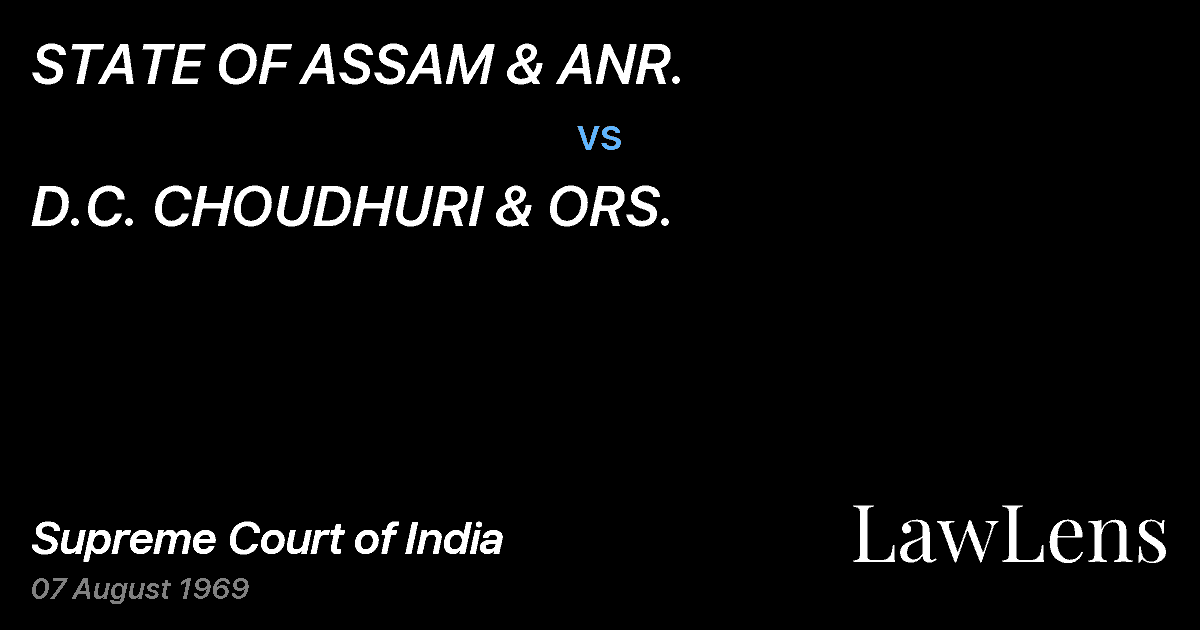 Preview image for STATE OF ASSAM & ANR. vs. D.C. CHOUDHURI & ORS.