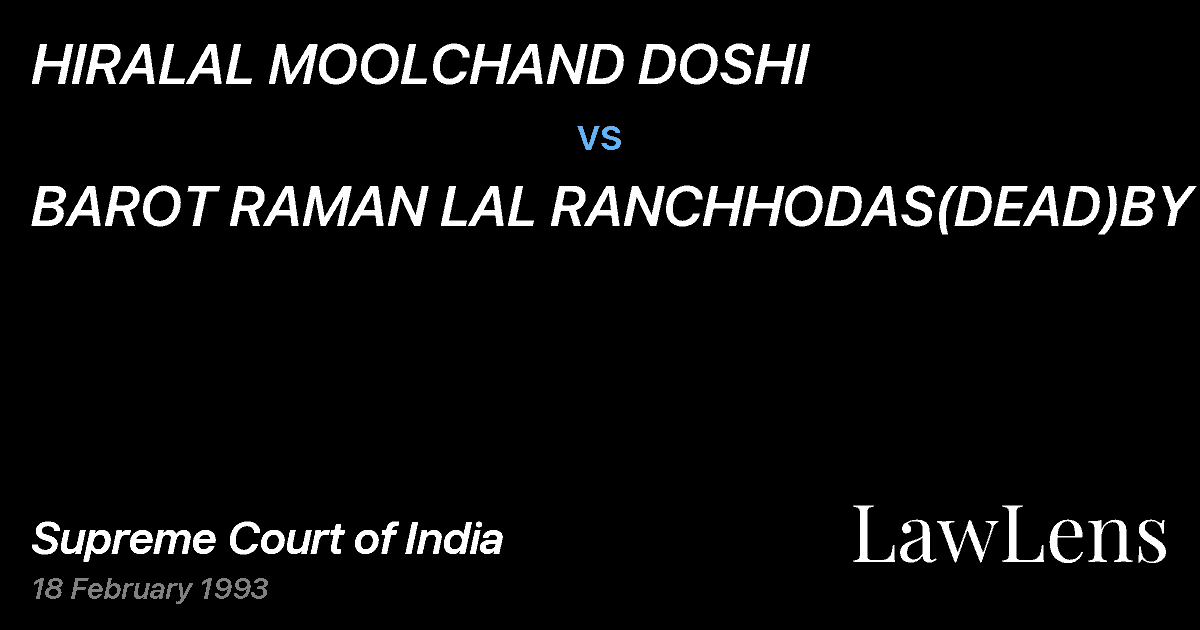 Preview image for HIRALAL MOOLCHAND DOSHI vs. BAROT RAMAN LAL RANCHHODAS(DEAD)BY LRS.