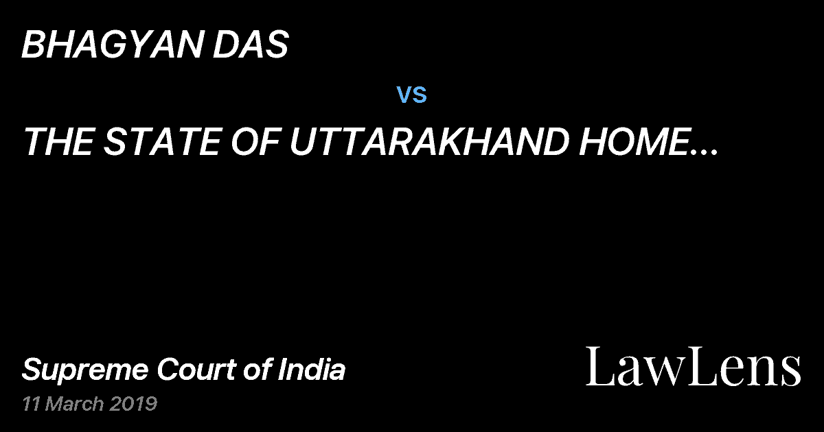 Preview image for BHAGYAN DAS vs. THE STATE OF UTTARAKHAND HOME DEPARTMENT STATION HOUSE OFFICER