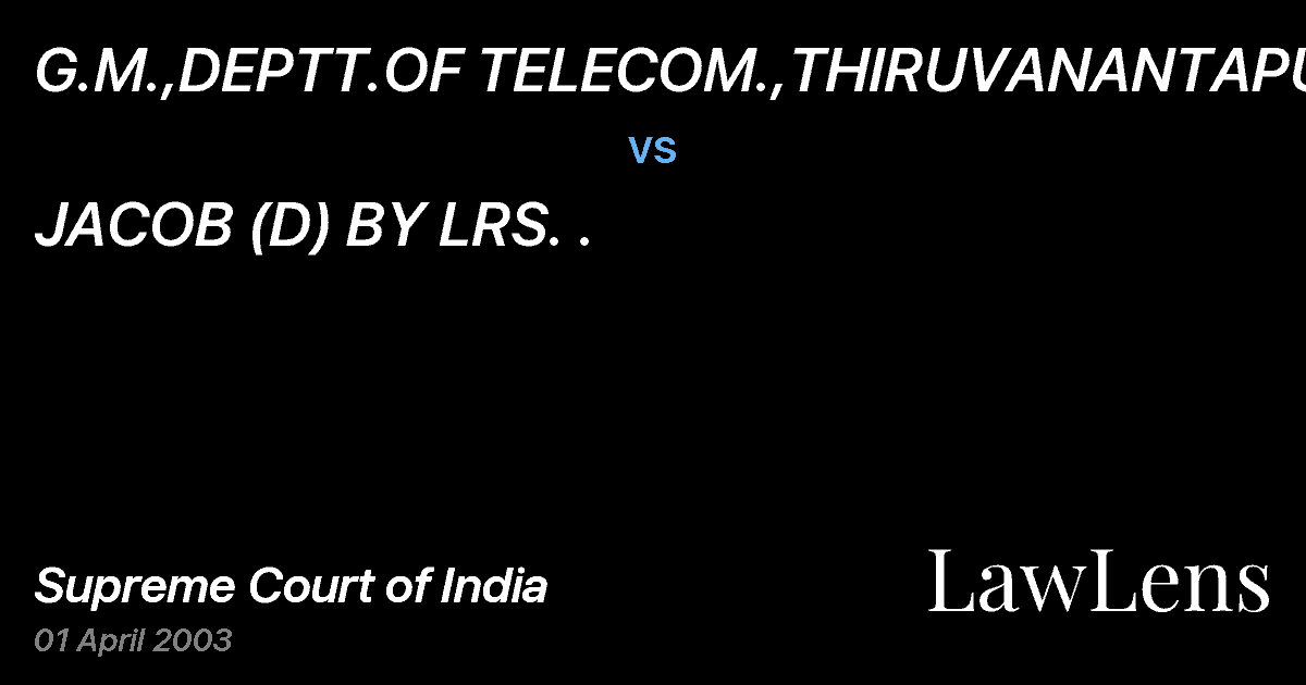 Preview image for G.M.,DEPTT.OF TELECOM.,THIRUVANANTAPURAM vs. JACOB (D) BY LRS. .