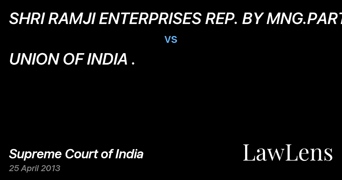 Preview image for SHRI RAMJI ENTERPRISES REP. BY MNG.PART. vs. UNION OF INDIA .