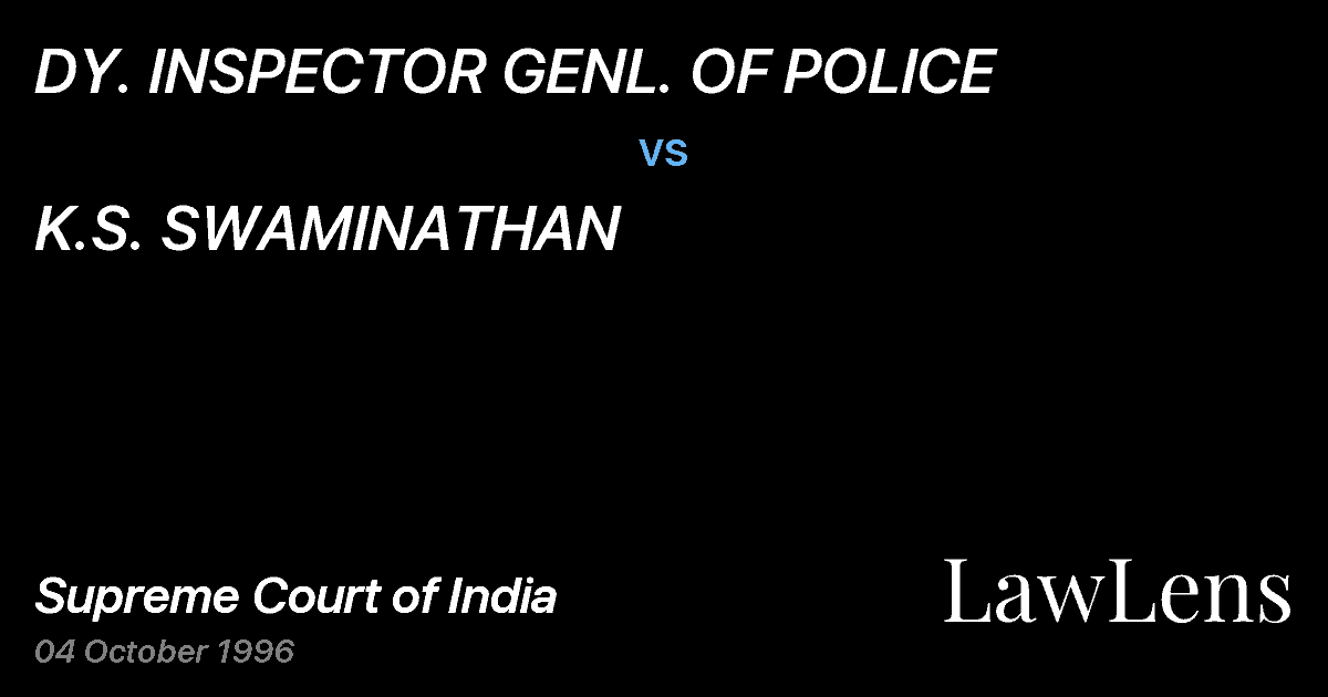 Preview image for DY. INSPECTOR GENL. OF POLICE vs. K.S. SWAMINATHAN