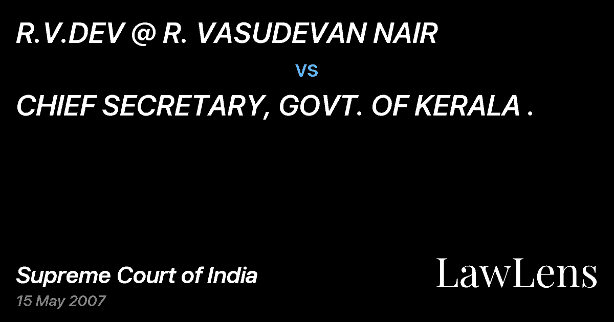 Preview image for R.V.DEV @ R. VASUDEVAN NAIR vs. CHIEF SECRETARY, GOVT. OF KERALA .