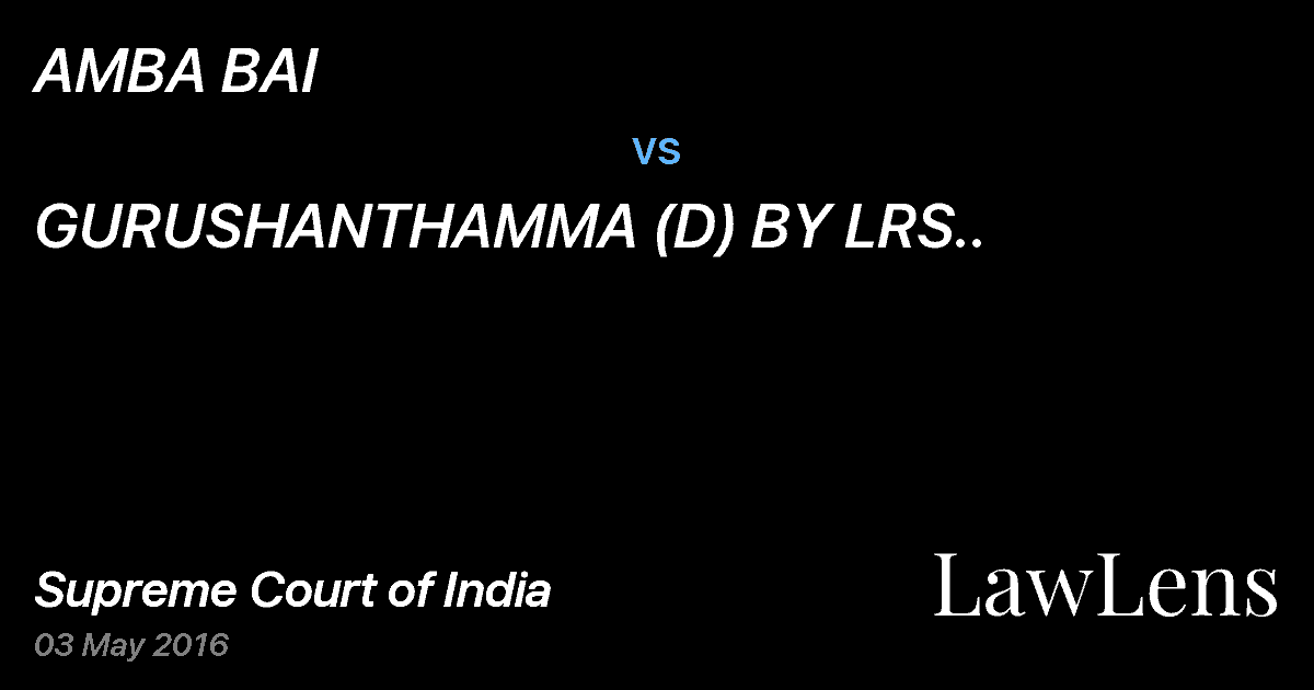 Preview image for AMBA BAI vs. GURUSHANTHAMMA (D) BY LRS..