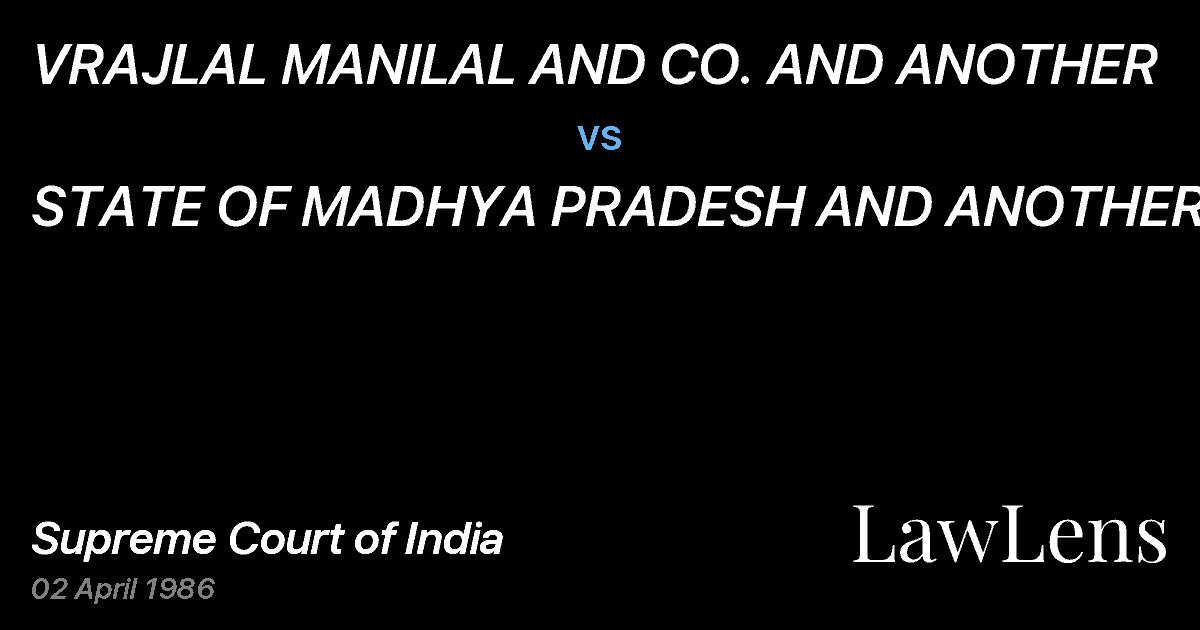Preview image for VRAJLAL MANILAL AND CO. AND ANOTHER vs. STATE OF MADHYA PRADESH AND ANOTHER