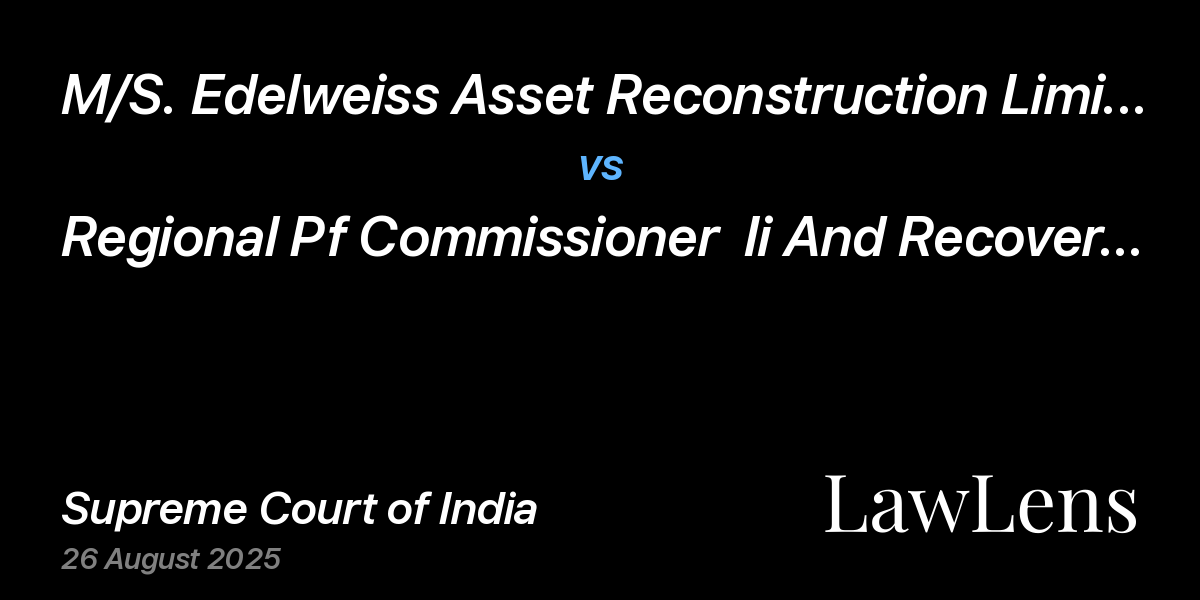 Preview image for M/S. Edelweiss Asset Reconstruction Limited vs. Regional Pf Commissioner  Ii And Recovery Officer, Ro Bengaluru (Koramangala)