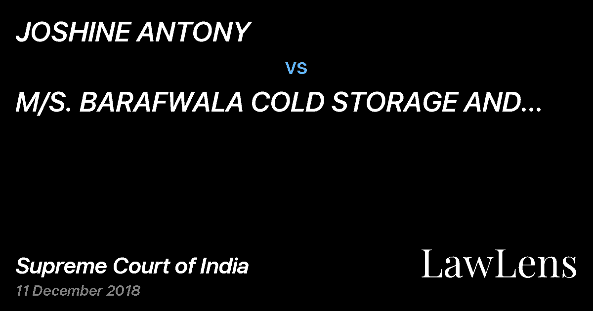 Preview image for JOSHINE ANTONY vs. M/S. BARAFWALA COLD STORAGE AND AGRO PROCESSOR