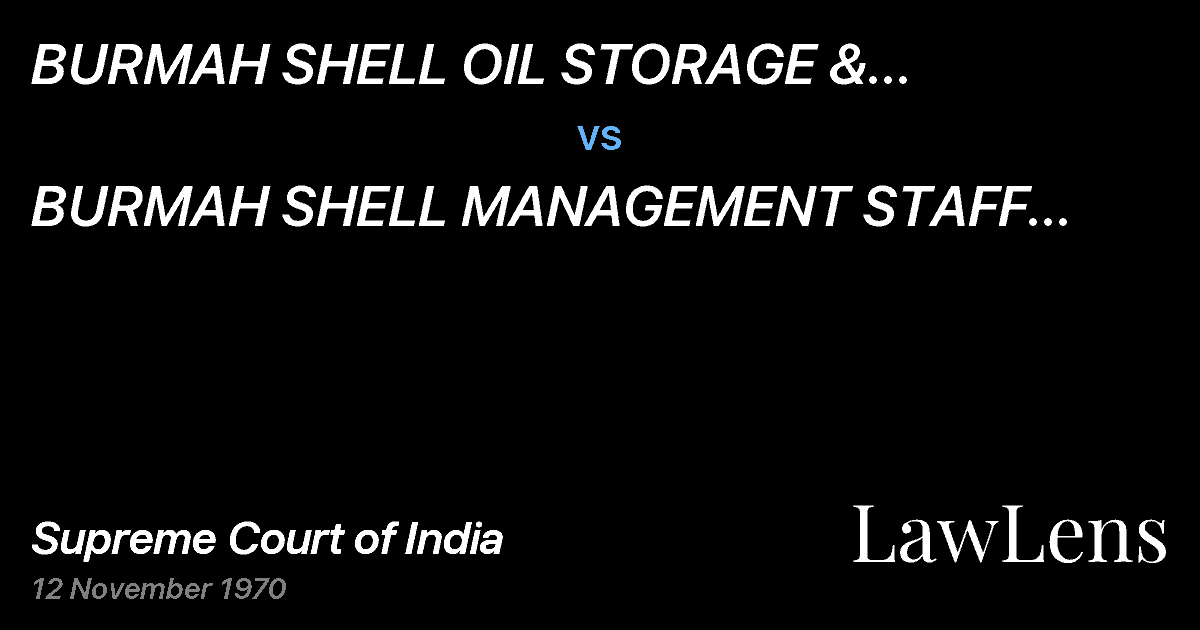 Preview image for BURMAH SHELL OIL STORAGE & DISTRIBUTION COOF INDIA vs. BURMAH SHELL MANAGEMENT STAFF ASSOCIATION& ORS.