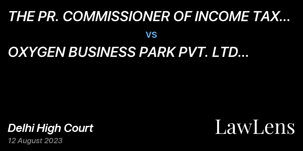 Preview image for THE PR. COMMISSIONER OF INCOME TAX -CENTRAL -1 vs. OXYGEN BUSINESS PARK PVT. LTD  (FORMERLY KNOWN AS ACHVIS SOFTECH PVT. LTD.)