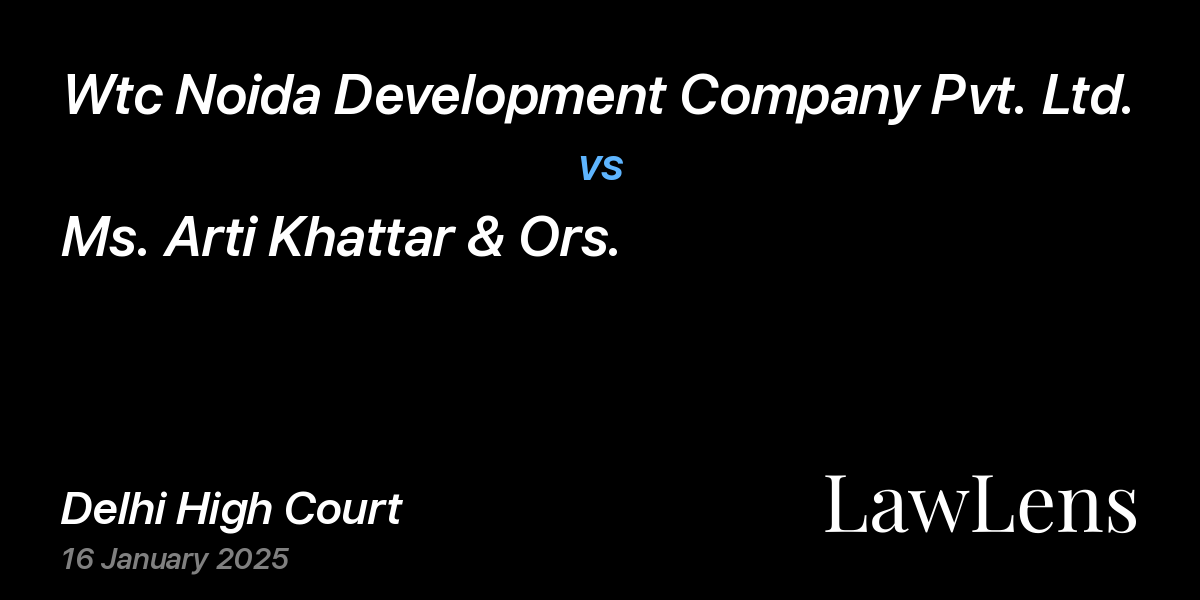Preview image for Wtc Noida Development Company Pvt. Ltd. vs. Ms. Arti Khattar & Ors.