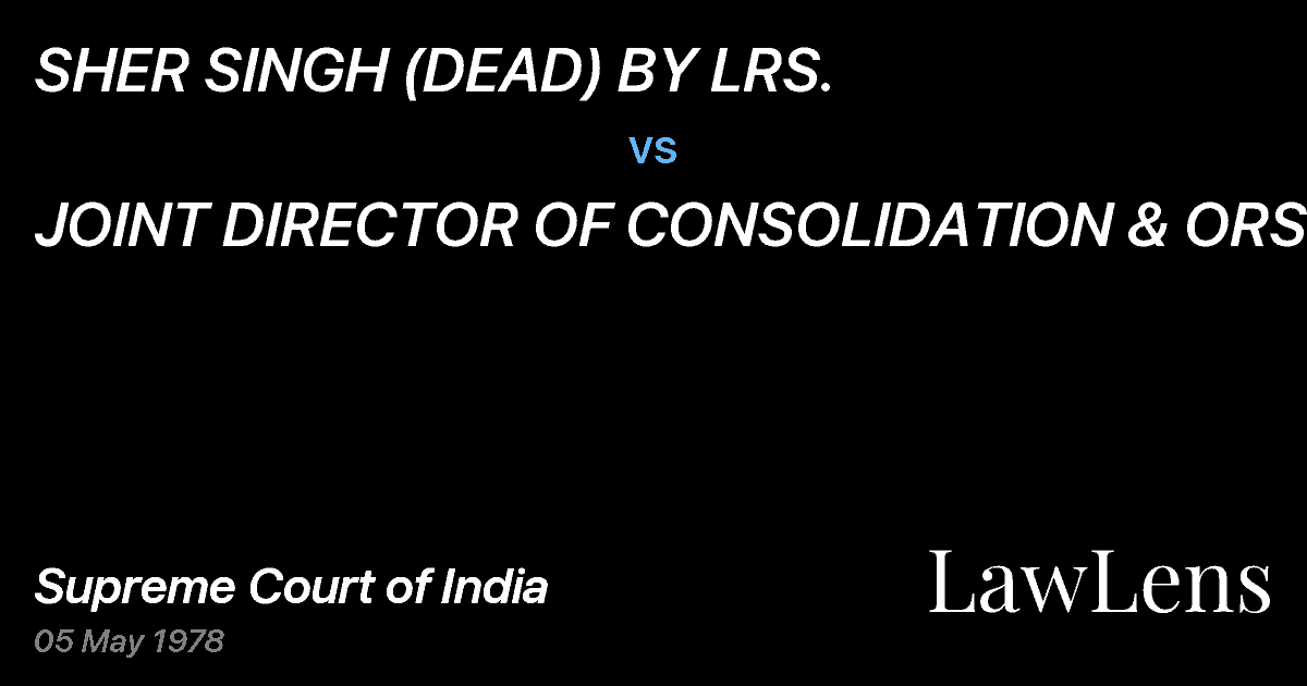 Preview image for SHER SINGH (DEAD) BY LRS. vs. JOINT DIRECTOR OF CONSOLIDATION & ORS.