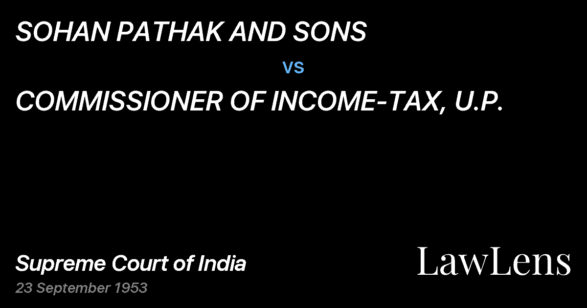 Preview image for SOHAN PATHAK AND SONS vs. COMMISSIONER OF INCOME-TAX, U.P.