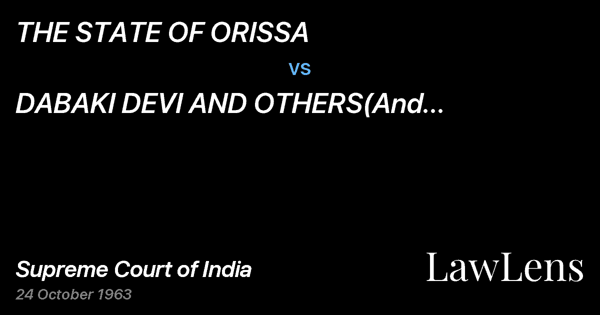 Preview image for THE STATE OF ORISSA vs. DABAKI DEVI AND OTHERS(And connected appeals)