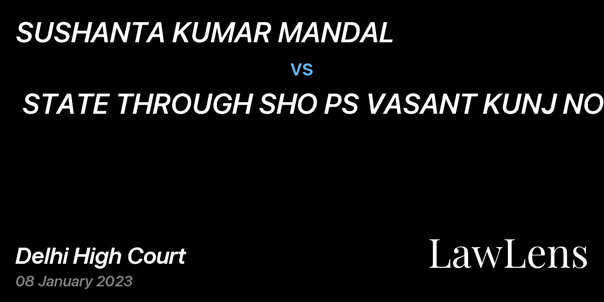 Preview image for SUSHANTA KUMAR MANDAL  vs.  STATE THROUGH SHO PS VASANT KUNJ NORTH