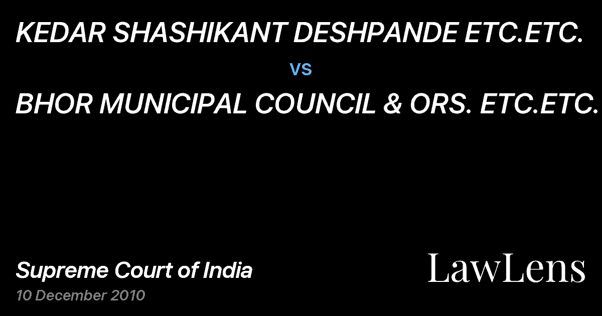 Preview image for KEDAR SHASHIKANT DESHPANDE ETC.ETC. vs. BHOR MUNICIPAL COUNCIL & ORS. ETC.ETC.