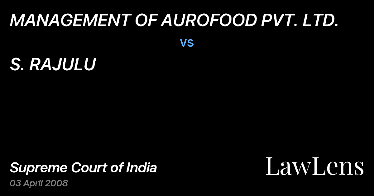Preview image for MANAGEMENT OF AUROFOOD PVT. LTD. vs. S. RAJULU