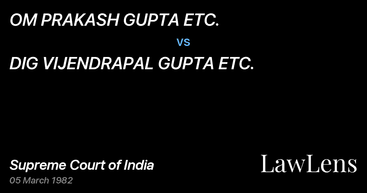 Preview image for OM PRAKASH GUPTA ETC. vs. DIG VIJENDRAPAL GUPTA ETC.