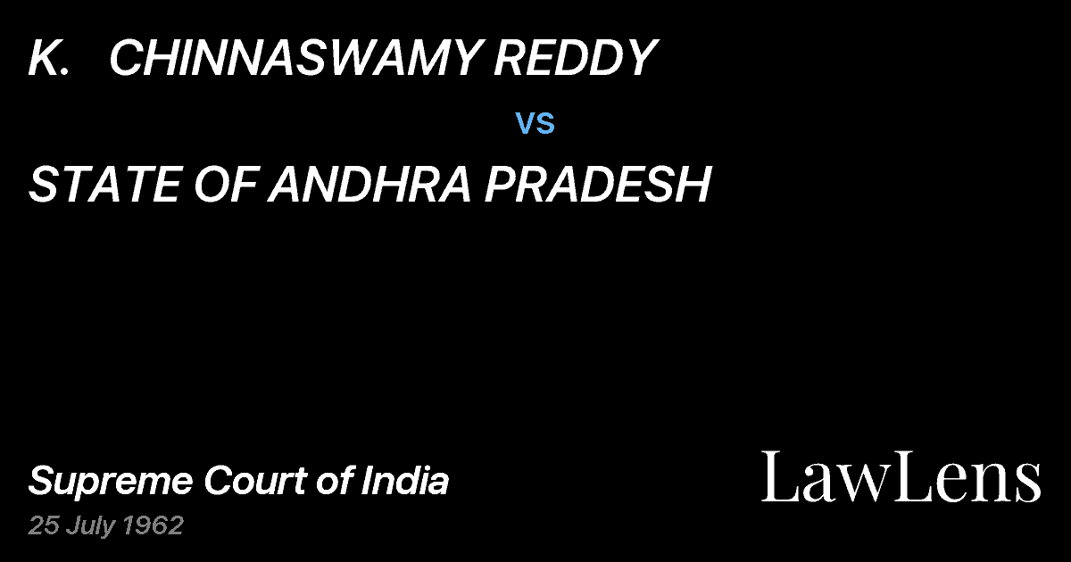 Preview image for K.   CHINNASWAMY REDDY vs. STATE OF ANDHRA PRADESH