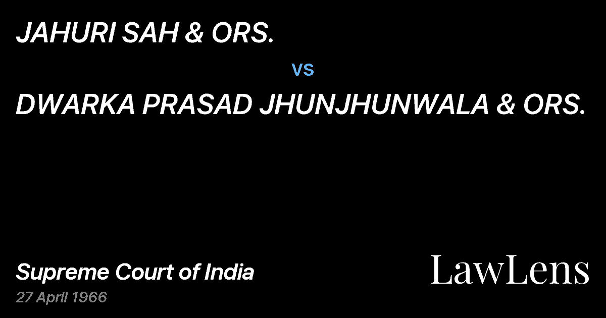 Preview image for JAHURI SAH & ORS. vs. DWARKA PRASAD JHUNJHUNWALA & ORS.
