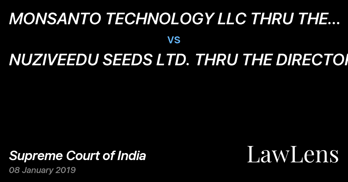 Preview image for MONSANTO TECHNOLOGY LLC THRU THE AUTHORISED REPRESENTATIVE MS. NATALIA VORUZ vs. NUZIVEEDU SEEDS LTD. THRU THE DIRECTOR