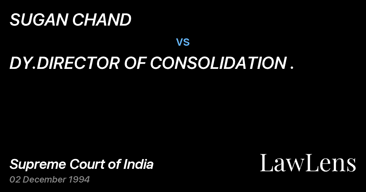 Preview image for SUGAN CHAND vs. DY.DIRECTOR OF CONSOLIDATION .