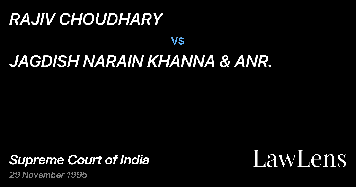 Preview image for RAJIV CHOUDHARY vs. JAGDISH NARAIN KHANNA & ANR.