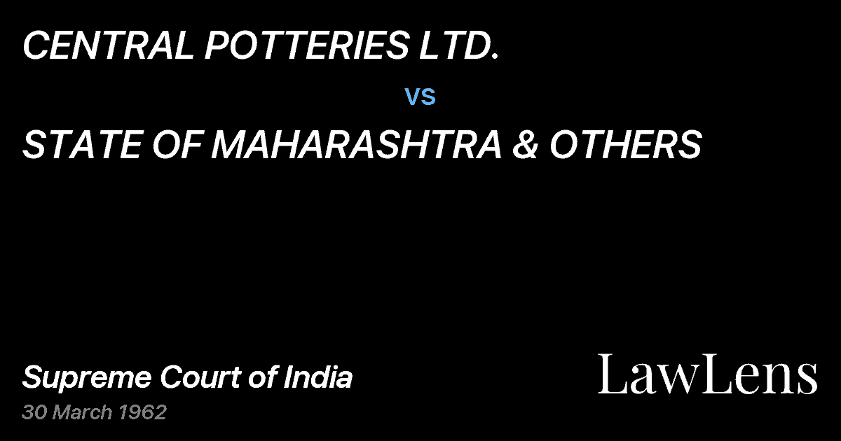 Preview image for CENTRAL POTTERIES LTD. vs. STATE OF MAHARASHTRA & OTHERS