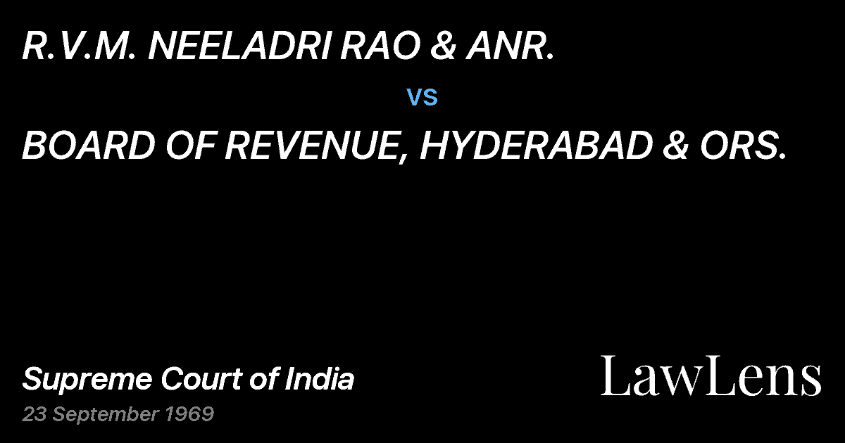 Preview image for R.V.M. NEELADRI RAO & ANR. vs. BOARD OF REVENUE, HYDERABAD & ORS.