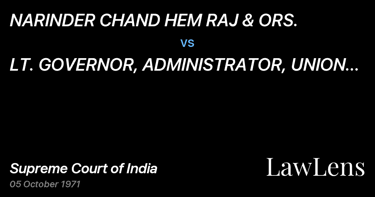 Preview image for NARINDER CHAND HEM RAJ & ORS. vs. LT. GOVERNOR, ADMINISTRATOR, UNION TERRITORY,HIMACHAL PRADE