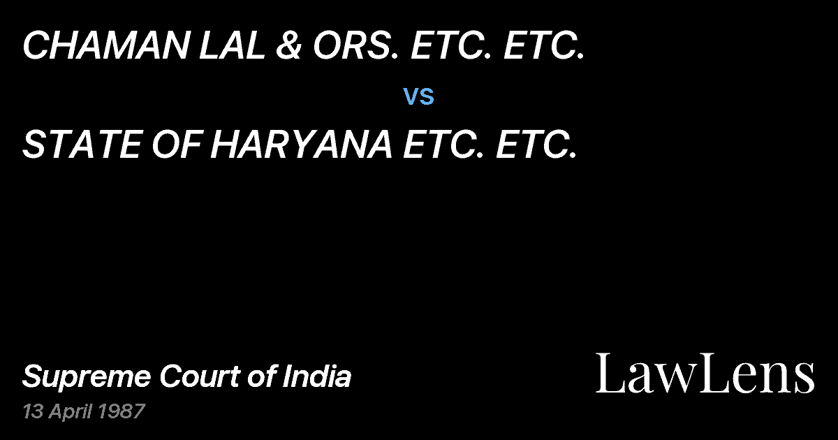 Preview image for CHAMAN LAL & ORS. ETC. ETC. vs. STATE OF HARYANA ETC. ETC.
